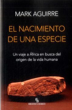 portada El Nacimiento de una Especie. Un Viaje a Africa en Busca del Origen de la Vida Humana (in Spanish)