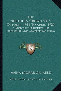 portada the northern crown v4-7, october, 1914 to april, 1920: a monthly periodical of literature and advertising (1914)