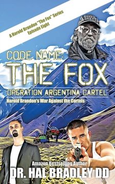 portada Code Name: THE FOX: Operation Argentina Cartel (en Inglés)
