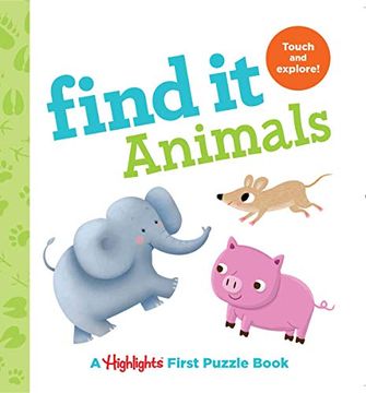 portada Find it Animals: Baby's First Puzzle Book (Highlights(Tm) Find it Board Books) (en Inglés)