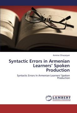 portada Syntactic Errors in Armenian Learners' Spoken Production: Syntactic Errors In Armenian Learners' Spoken Production