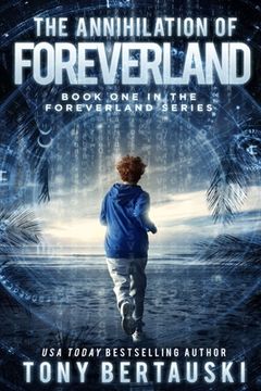 portada The Annihilation of Foreverland: A Science Fiction Thriller (in English)