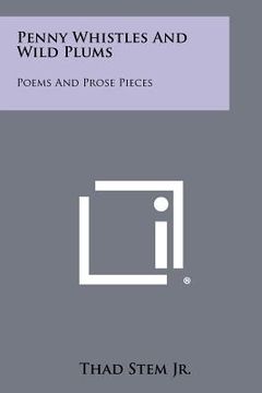 portada penny whistles and wild plums: poems and prose pieces (in English)