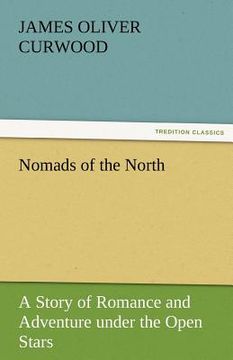 portada nomads of the north a story of romance and adventure under the open stars (en Inglés)