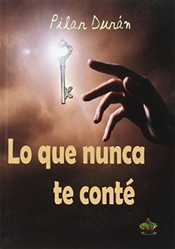 portada Lo Que Nunca Te Conte (in Spanish)