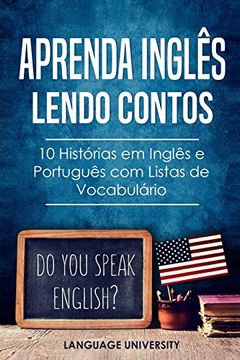 portada Aprenda Inglês Lendo Contos: 10 Histórias em Inglês e Português com Listas de Vocabulário (Portugal) 
