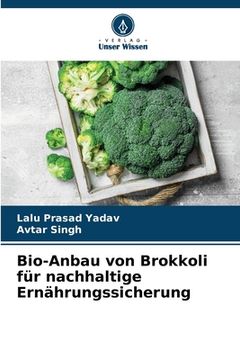 portada Bio-Anbau von Brokkoli für nachhaltige Ernährungssicherung (en Alemán)