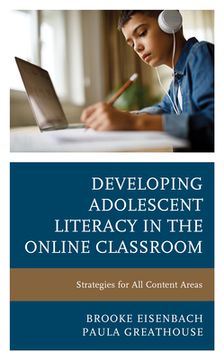 portada Developing Adolescent Literacy in the Online Classroom: Strategies for All Content Areas (en Inglés)