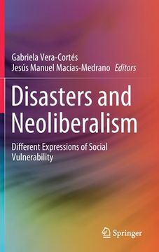 portada Disasters and Neoliberalism: Different Expressions of Social Vulnerability (en Inglés)