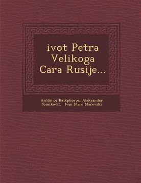 portada Zivot Petra Velikoga Cara Rusije (en Croacia)
