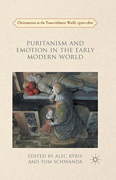 portada Puritanism and Emotion in the Early Modern World (Christianities in the Trans-Atlantic World) (en Inglés)