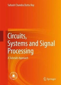 portada Circuits, Systems and Signal Processing: A Tutorials Approach (en Inglés)