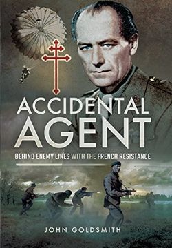 portada Accidental Agent: Behind Enemy Lines with the French Resistance