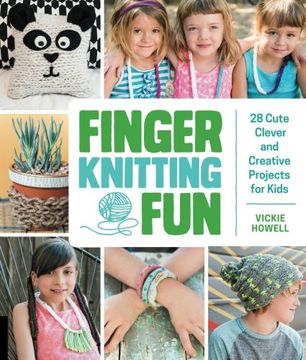 portada Finger Knitting Fun: 28 Cute, Clever, and Creative Projects for Kids (in English)