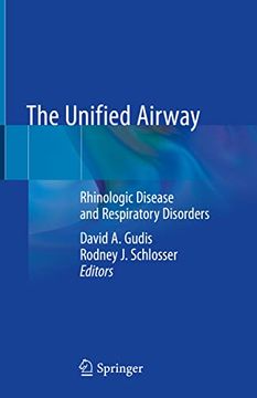 portada The Unified Airway: Rhinologic Disease and Respiratory Disorders (en Inglés)