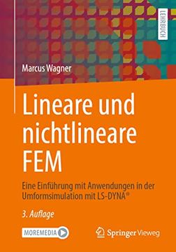 portada Lineare und Nichtlineare Fem: Eine Einführung mit Anwendungen in der Umformsimulation mit Ls-Dyna® (en Alemán)