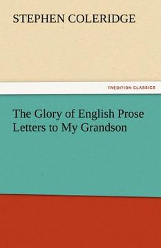 portada the glory of english prose letters to my grandson