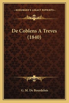 portada De Coblens A Treves (1840) (en Francés)
