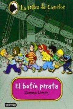 portada Tribu de camelot, la 1 - el botin pirata (La Tribu De Camelot) (in Spanish)