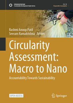 portada Circularity Assessment: Macro to Nano: Accountability Towards Sustainability (en Inglés)