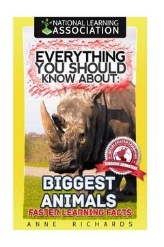portada Everything You Should Know About: Biggest Animals (in English)
