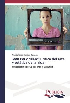 portada Jean Baudrillard: Critica del Arte y Estética de la Vida: Reflexiones Acerca del Arte y la Ilusión