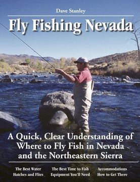 portada Fly Fishing Nevada: A Quick, Clear Understanding of Where to fly Fish in Nevada and the Northeastern Sierra (in English)