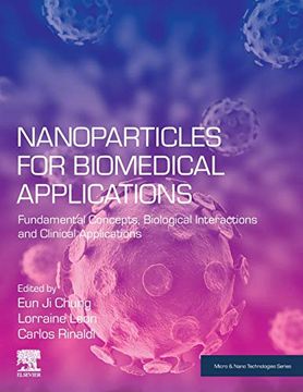 portada Nanoparticles for Biomedical Applications: Fundamental Concepts, Biological Interactions and Clinical Applications (Micro & Nano Technologies) (en Inglés)