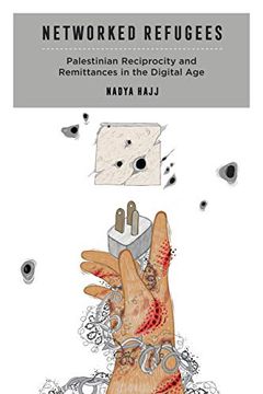 portada Networked Refugees: Palestinian Reciprocity and Remittances in the Digital Age: 2 (Critical Refugee Studies) (in English)