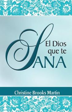 portada El Dios Que Te Sana (in Spanish)