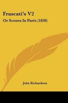 portada frascati's v2: or scenes in paris (1830) (in English)