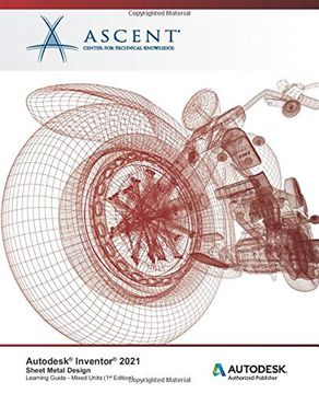 portada Autodesk Inventor 2021: Sheet Metal Design (Mixed Units): Autodesk Authorized Publisher (en Inglés)