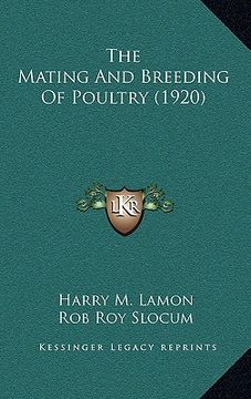 portada the mating and breeding of poultry (1920) (en Inglés)