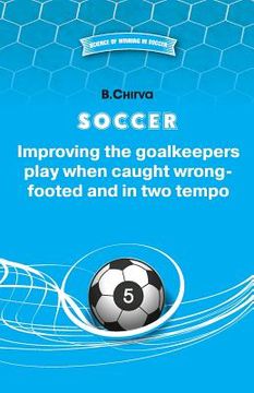 portada SOCCER Improving the goalkeepers play when caught wrong-footed and in two tempo