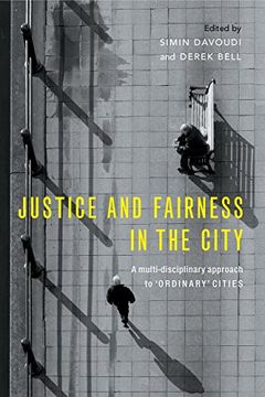 portada Justice and fairness in the city: A multi-disciplinary approach to 'ordinary' cities