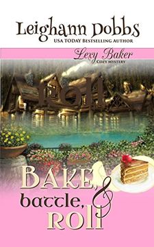 portada Bake, Battle & Roll (Lexy Baker Cozy Mystery)