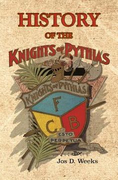 portada History of the Knights of Pythias (en Inglés)