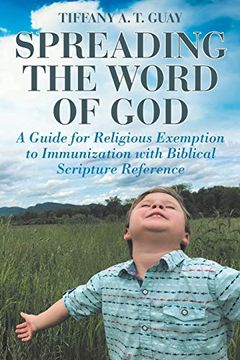 portada Spreading the Word of God: A Guide for Religious Exemption to Immunization With Biblical Scripture Reference 