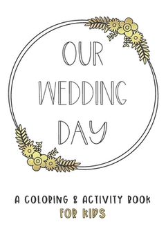 portada Our Wedding Day: A Coloring & Activity Book For Kids, White & Gold (en Inglés)
