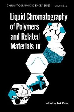 portada liquid chromatography of polymers and related materials. iii (en Inglés)