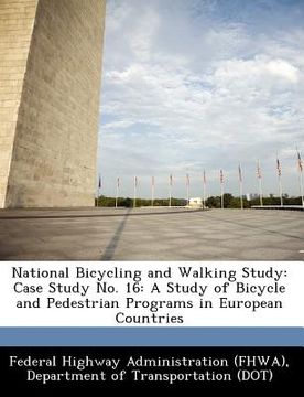 portada national bicycling and walking study: case study no. 16: a study of bicycle and pedestrian programs in european countries (en Inglés)