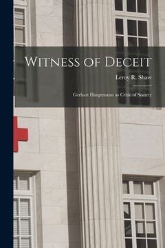 portada Witness of Deceit: Gerhart Hauptmann as Critic of Society (en Inglés)