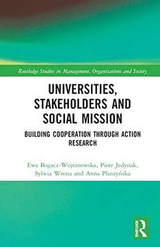 portada Universities, Stakeholders and Social Mission: Building Cooperation Through Action Research (Routledge Studies in Management, Organizations and Society) (en Inglés)