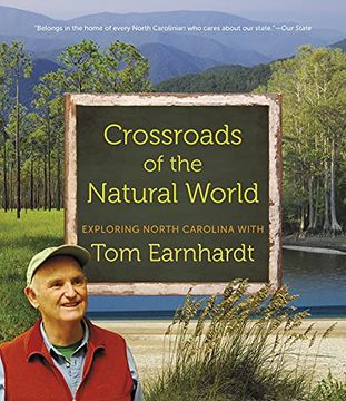 portada Crossroads of the Natural World: Exploring North Carolina With tom Earnhardt (en Inglés)
