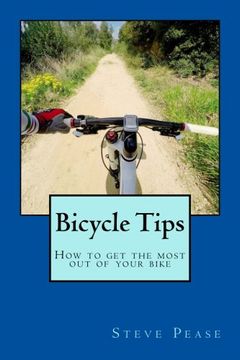 portada Bicycle Tips: Fitting Fixing Training and getting the most out of your bike