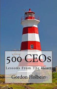 portada 500 CEOs: Lessons From The Heart (en Inglés)