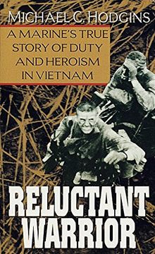 portada Reluctant Warrior: A Marine's True Story of Duty and Heroism in Vietnam 