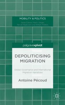 portada Depoliticising Migration: Global Governance and International Migration Narratives (en Inglés)