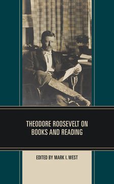 portada Theodore Roosevelt on Books and Reading (in English)