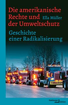 portada Die Amerikanische Rechte und der Umweltschutz Geschichte Einer Radikalisierung (en Alemán)